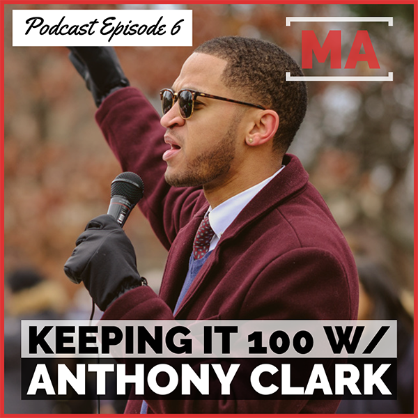 MASS ACTION Podcast, Episode 6: Keeping it 100 w/ Anthony Clark: Biden, Bernie and Capitalist Opression